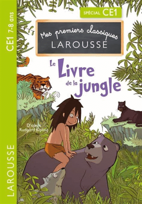 Le Livre De La Jungle - Le Livre de la jungle - CE1 -- Rudyard Kipling