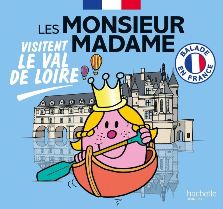 monsieur madame visitent le val de loire